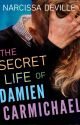 the Secret Life of Damien Carmichael by NarcissaDeville