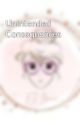 Unintended Consequences by eim1993
